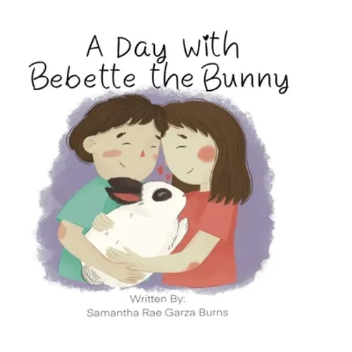 A Day with Bebette the Bunny