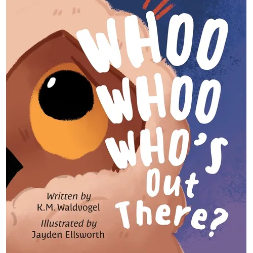 Whoo Whoo Who's Out There?