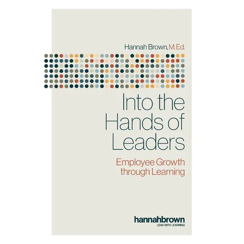 Into the Hands of Leaders: Employee Growth through Learning