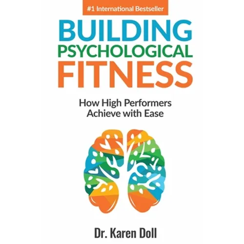 Building Psychological Fitness: How High Performers Achieve with Ease