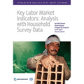 Key Labor Market Indicators: Analysis with Household Survey Data