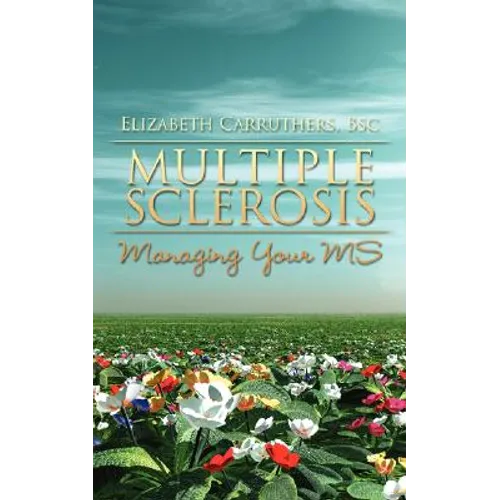 Multiple Sclerosis: Managing Your MS