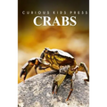Crabs - Curious Kids Press: Kids book about animals and wildlife, Children's books 4-6