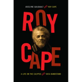 Roy Cape: A Life on the Calypso and Soca Bandstand