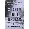 Shaken. Not Broken.: Surviving the Quake Within and Without: Surviving the Quake Within and Without