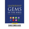 Leadership Gems in the Bible-The Old Testament, Volume 1