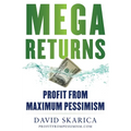 Mega Returns: Profit from Maximum Pessimism