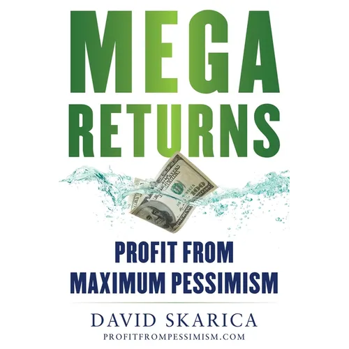 Mega Returns: Profit from Maximum Pessimism