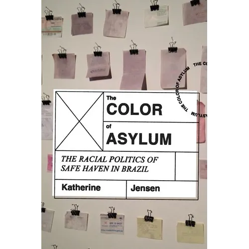 The Color of Asylum: The Racial Politics of Safe Haven in Brazil