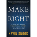 Make It Right: 5 Steps to Align Your Manufacturing Business from the Frontline to the Bottom Line