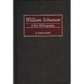 William Schuman: A Bio-Bibliography