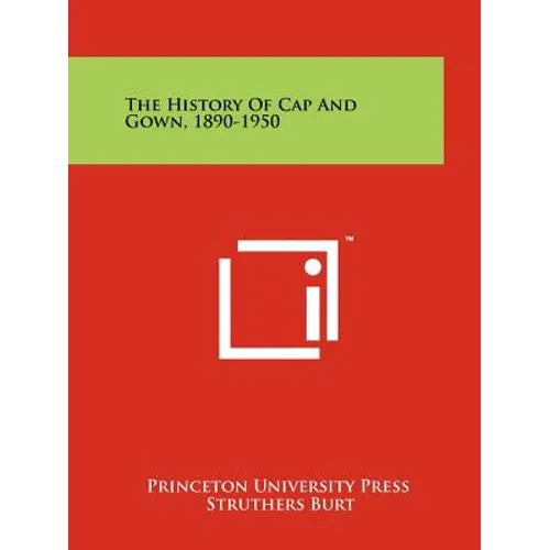 The History of Cap and Gown, 1890-1950
