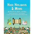 High Holidays & More: An Interactive Guide for Kids: Rosh Hashanah, Yom Kippur, Sukkot, Shmini Atzeret/Simchat Torah