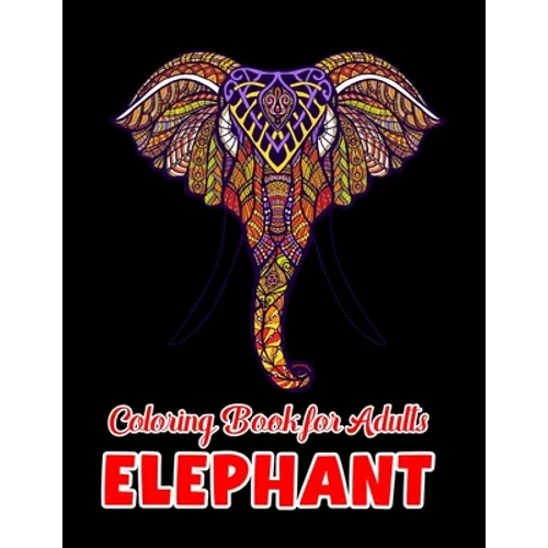 Elephant coloring book for adults: Beautiful Elephants Designs for Stress Relief and Relaxation