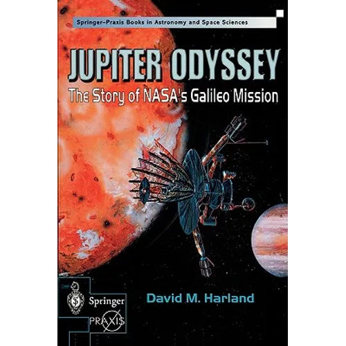 Jupiter Odyssey: The Story of Nasa's Galileo Mission
