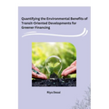 Quantifying the Environmental Benefits of Transit-Oriented Developments for Greener Financing