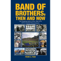 Band of Brothers, Then and Now: The Inspiring Story of the 1966-1970 WVU Football Mountaineers