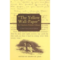 "The Yellow Wall-Paper" by Charlotte Perkins Gilman: A Dual-Text Critical Edition