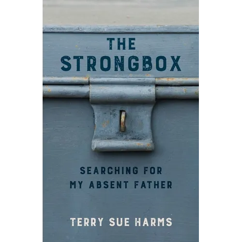 The Strongbox: Searching for My Absent Father