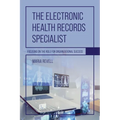 The Electronic Health Records Specialist: Focusing on the Role for Organizational Success