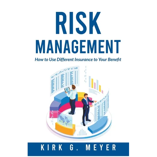 Risk Management: How to Use Different Insurance to Your Benefit