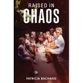 Raised In Chaos