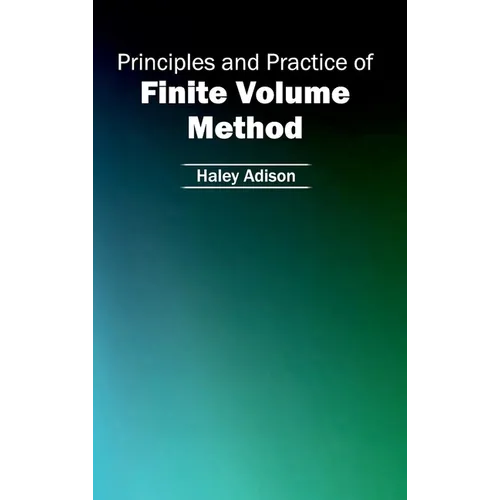 Principles and Practice of Finite Volume Method
