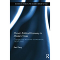 China's Political Economy in Modern Times: Changes and Economic Consequences, 1800-2000
