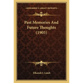 Past Memories And Future Thoughts (1905)