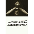 The Confessions of Aleister Crowley