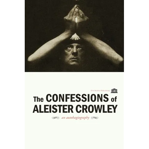 The Confessions of Aleister Crowley