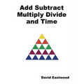 Add Subtract Multiply Divide and Time