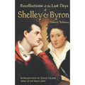 The Recollections of the Last Days of Shelley and Byron