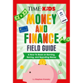Time for Kids: Money and Finance Field Guide: A How-To Book on Earning, Saving, and Spending Money
