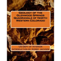 Geology of the Glenwood Springs Quadrangle of North Western Colorado