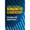 Reimaginative Leadership: Concepts and Applications