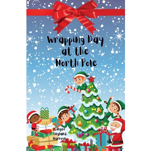 Wrapping Day at the North Pole