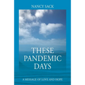 These Pandemic Days: A Message of Love and Hope