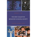 The New Collective Behavior in Digital Society: Connection, Contagion, Control