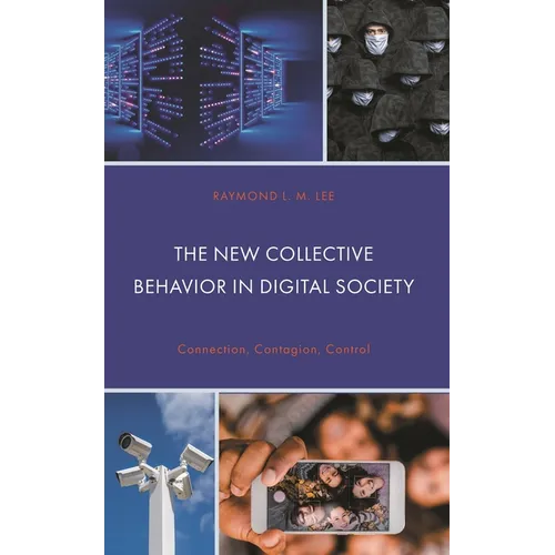 The New Collective Behavior in Digital Society: Connection, Contagion, Control