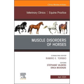 Muscle Disorders of Horses, An Issue of Veterinary Clinics of North America: Equine Practice