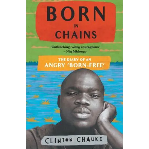 Born in Chains: The Diary of an angry 'Born-free'