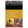 The Legal Guide for Museum Professionals