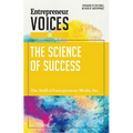 Entrepreneur Voices on the Science of Success
