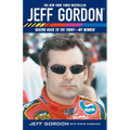 Jeff Gordon: Racing Back to the Front--My Memoir