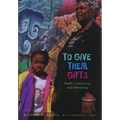 To Give Their Gifts: Health, Community, and Democracy