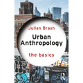 Urban Anthropology: The Basics