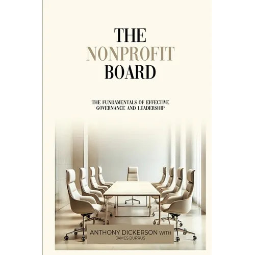 The Nonprofit Board: The Fundamentals of Effective Governance and Leadership