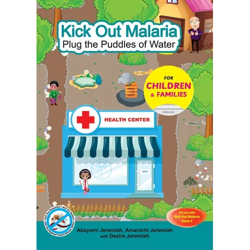 Kick Out Malaria: Plug The Puddles of Water