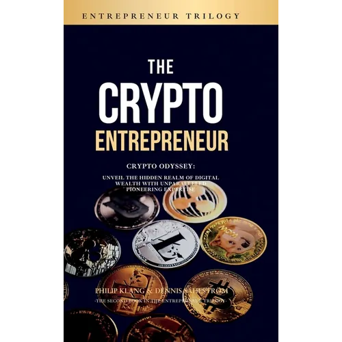 The Crypto Entrepreneur: Crypto Odyssey: Unveil the Hidden Realm of Digital Wealth with Unparalleled Pioneering Expertise